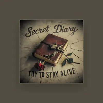 收听 Secret Diary、观看音乐视频、阅读小传、查看巡演日期等 ！