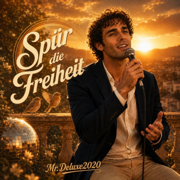 Spür die Freiheit - Mr_Deluxe2020