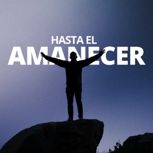 Hasta el amanecer (feat. BigYei) [2024 Remastered Version]