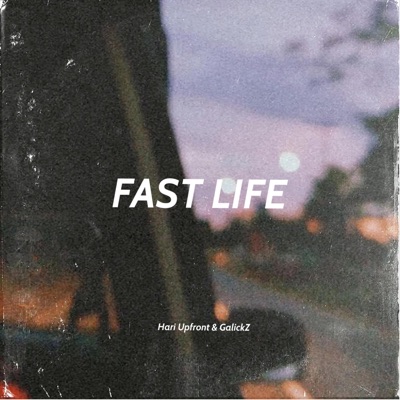 Fast Life (feat. GalickZ) - Single