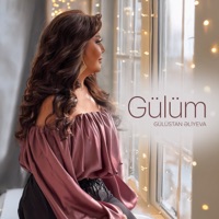 Gülüm - Single - Gülüstan Əliyeva