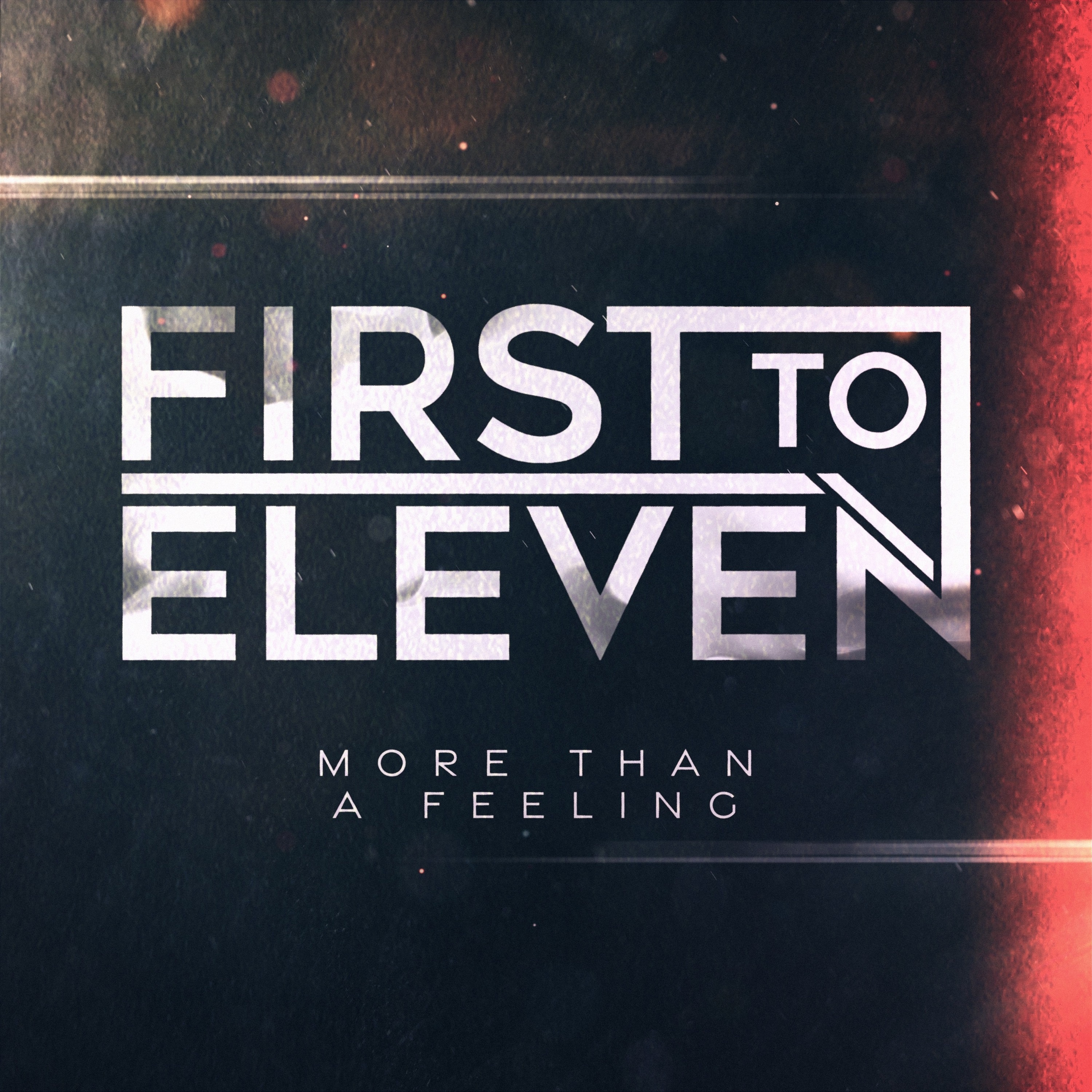 First To ElevenFirst To Eleven - More Than A Feeling