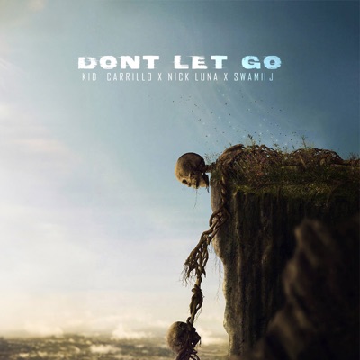 Dont Let Go - Single