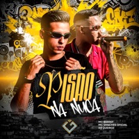 Pisão na Nuca - Single - Mc Bariny & Mc Sanches Oficial