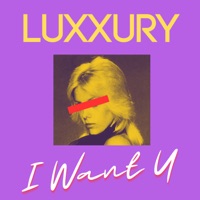 I Want U - Single - LUXXURY