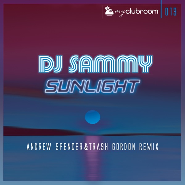 Sunlight (2020) [Andrew Spencer & Trash Gordon Remix] - Single