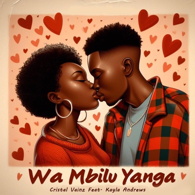 Wa Mbilu Yanga (feat. Cristal Vainz & Kayla Andrews) - Single