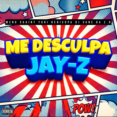 ME DESCULPA JAY-Z - Single