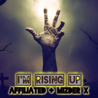 I'm Rising Up (feat. Mizder-X) - Single