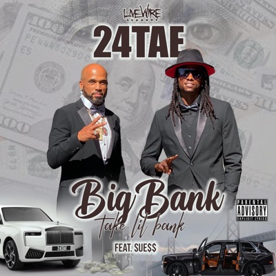 Big Bank Take lil bank (feat. SUE$$) - Single