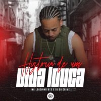 Historia de um Vida Louca - Single - Dj Do Crime & Mc Leozinho B13