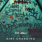 Ain't Changing (feat. Xay Hill) - Single