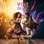 NON TI FIDARI - Single