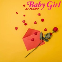 Baby Girl - Single - D KUIR