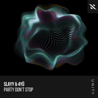 Party Don't Stop - Single - Slayy & 4YÛ