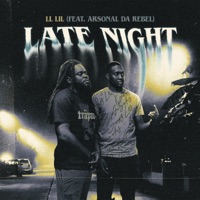 Late Night (feat. Arsonal Da Rebel) - Single - LL Lil