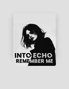 Into Echo을(를) 듣고, 뮤직 비디오를 보고, 약력을 읽고, 투어 일정 등을 확인하세요!