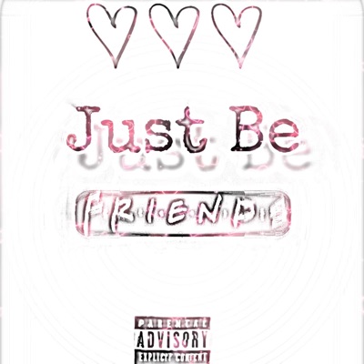 Just Be Friends - Single