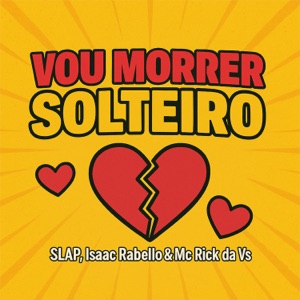 Vou Morrer Solteiro