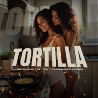 Tortilla (feat. DJ Honda) - Single - Chocolate Mc, Rey Tony & Helabusador