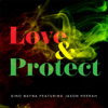Love & Protect (feat. Jason Heerah) - Gino Nayna