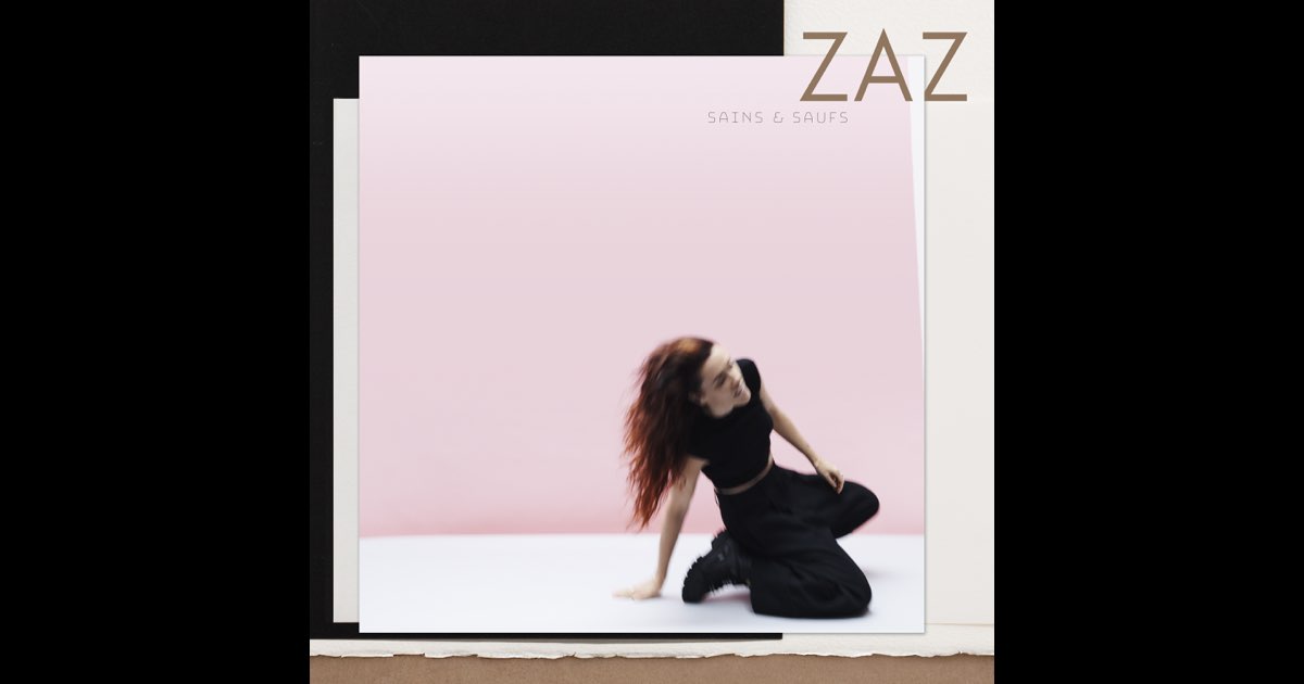 Sains et saufs - ZAZ
