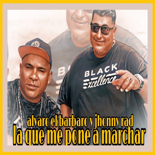 La Que me Pone a Marchar