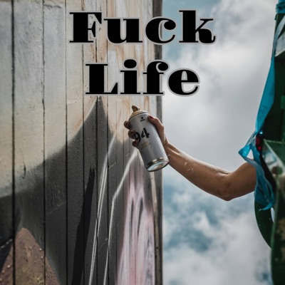 FUCK LIFE - Single