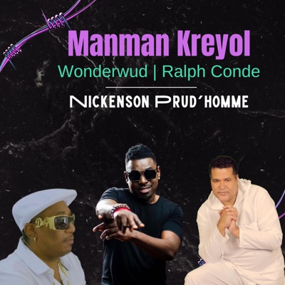 Manman Kreyol (feat. Nickenson Prud'homme & Wonderwud) - Single