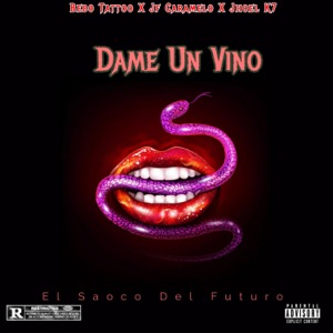 Dame Un Vino (feat. Bebo Tattoo, Jhoel k7 & Jf El Caramelo)