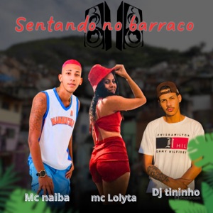 Sentando no Barraco (feat. DJ TININHO)