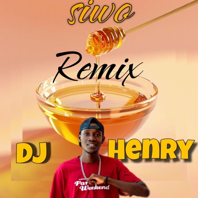 DJ HENRY MIX - Siwo DJ HENRY (Version Raboday)