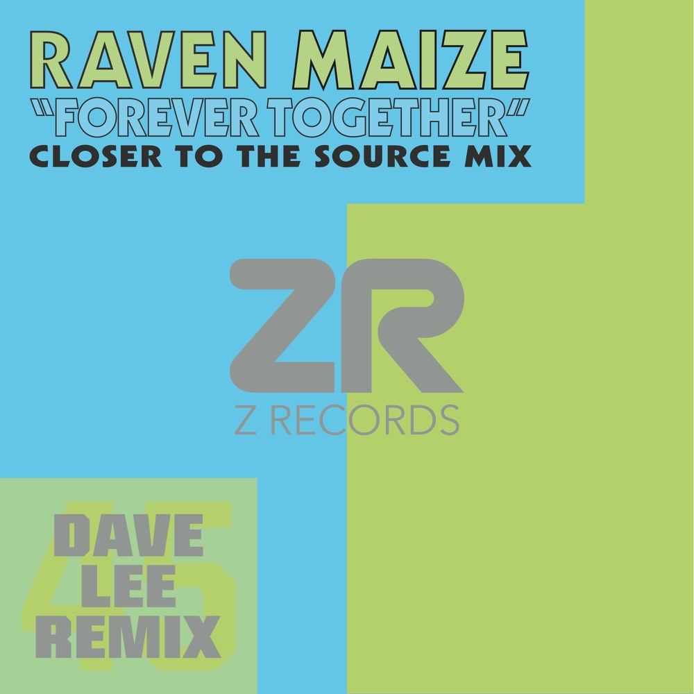 Обложка альбома «Forever Together (Closer To the Source Mix) - Single» — Raven Maize