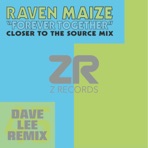 Forever Together (Closer To the Source Mix) - Single