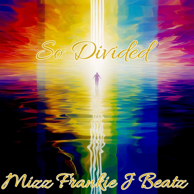 So Divided - Mizz Frankie J Beatz: Song Lyrics, Music Videos & Concerts