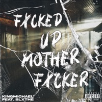 FUMF (feat. Blxthe) - Single - Kingmichael