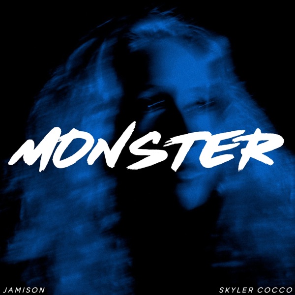 Monster (feat. Skyler Cocco)