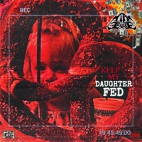 KeepMyDaughterFed - Single - Tim Cruize