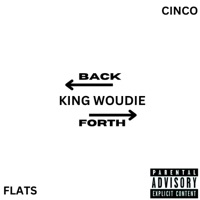 Back n Forth (feat. 12AM Cinco & Flatsdadon) - Single - King Woudie