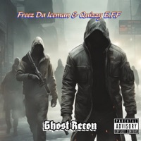Ghost Recon (feat. QuizzyE.F.F) - Single - Freez Da Iceman