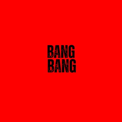 Bang Bang - Single