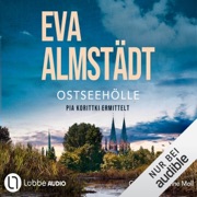 Ostseehölle: Kommissarin Pia Korittki, Band 21 - Eva Almstädt