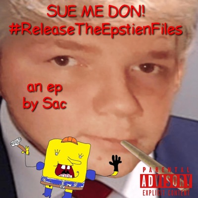 SUE ME DON! #ReleaseTheEpsteinFiles EP