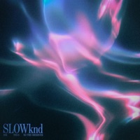 SLOWknd - Single - Ko The Observer, SSR & tensumeth.