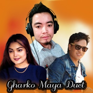 Gharko Maya Duet