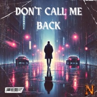 Don't Call Me Back - Single - N!XL4S