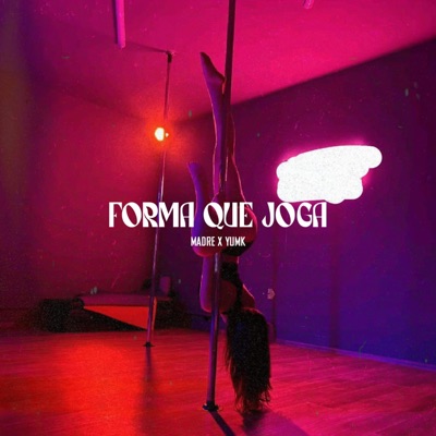 Forma que joga (feat. YuMK) - Single