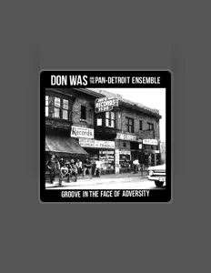 收听 DON WAS、观看音乐视频、阅读小传、查看巡演日期等 ！