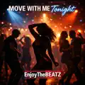 Move With Me Tonight