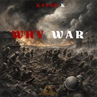 WHY WAR - Single - Kayos K